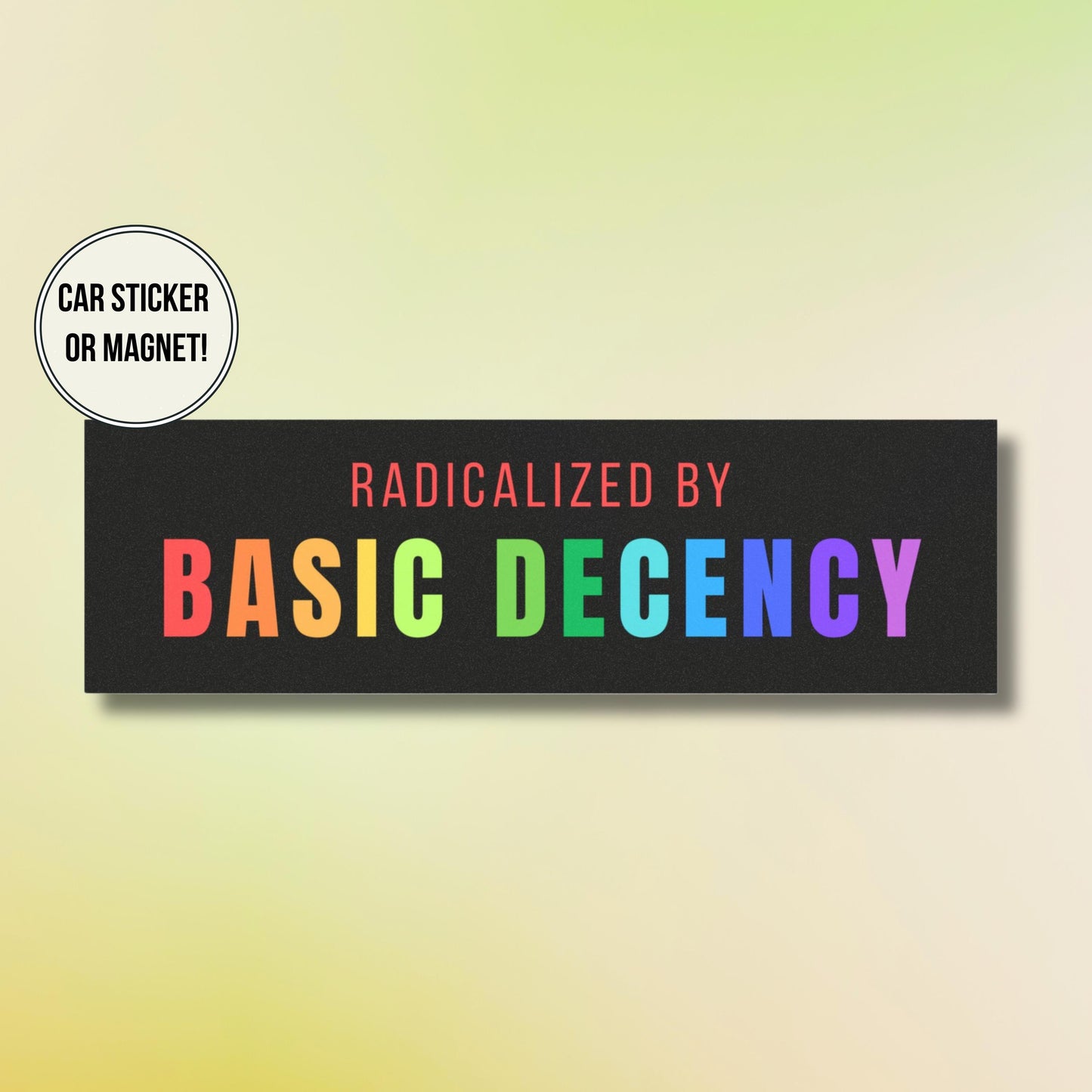Radicalized by Basic Decency